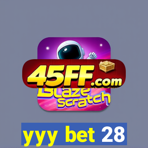 yyy bet 28